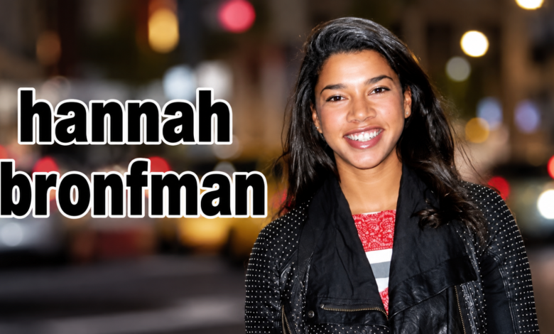 Hannah Bronfman